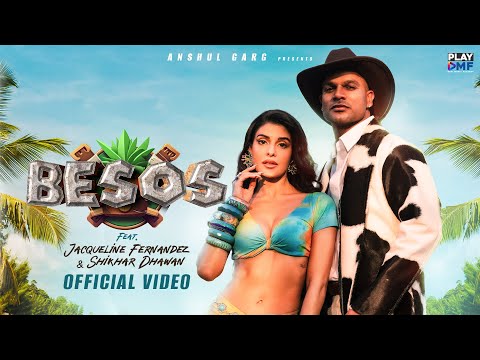 BESOS - Jacqueline Fernandez & Shikhar Dhawan | Shreya Ghoshal & Karl Wine | Freebot | Rajat |Anshul