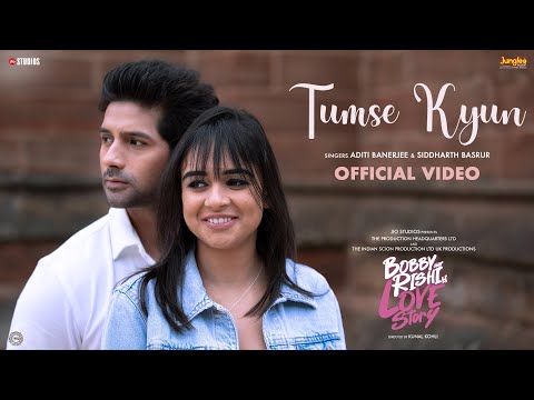 Tumse Kyun | Bobby Aur Rishi Ki Love Story | Sneha Khanwalkar| Aditi Banerjee & Siddharth Basrur