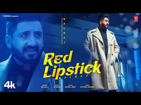 RED LIPSTICK (Official Video) | Balraj | G Guri | Latest Punjabi Songs 2024