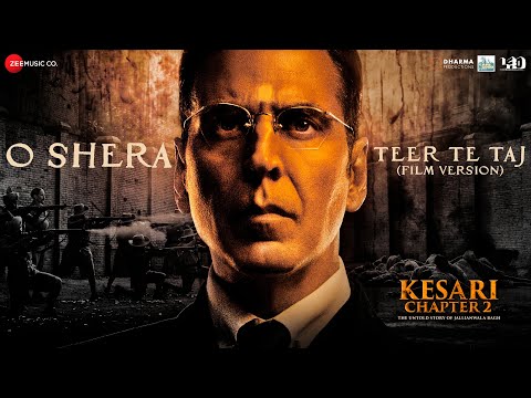 O Shera-Teer Te Taj| Kesari 2 | Akshay Kumar |Manmohan W, Kamal H, Sangtar, Shashwat S, Sukhwinder A
