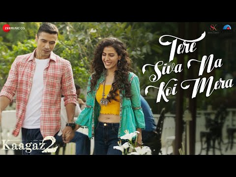 Tere Siva Na Koi Mera - Kaagaz 2 | Darshan Kumaar, Smriti Kalra | Shaarib Toshi, Hritu Zee, Rashmi V