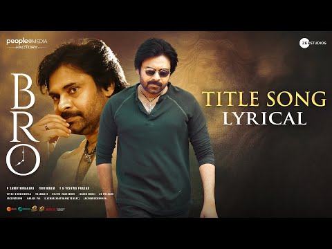 Bro Movie Title Song Lyrical Video | Pawan Kalyan | Sai Tej | Thaman S | Samuthirakani | Mango Music