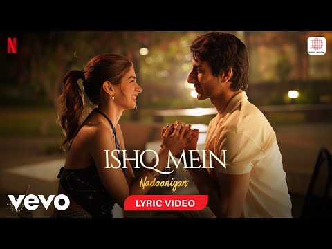 Ishq Mein - Lyric Video | Nadaaniyan | Khushi K, Ibrahim K | Sachin-Jigar