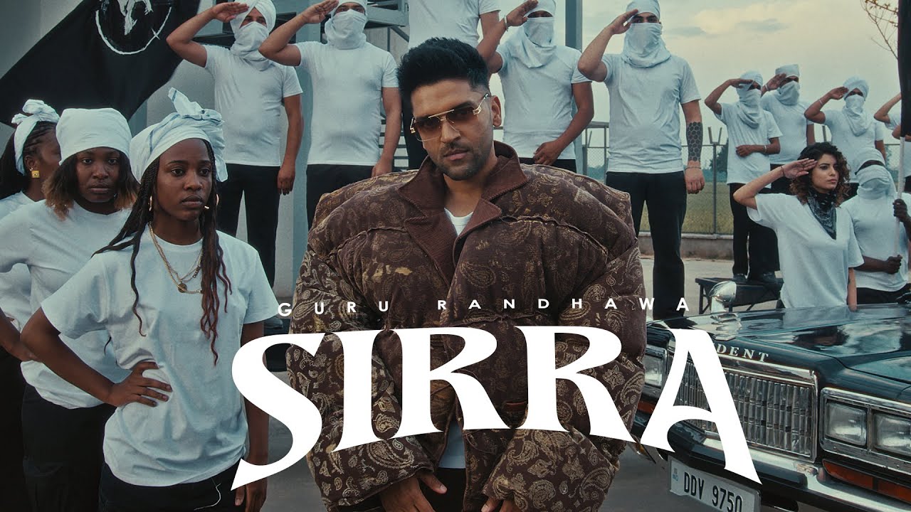 Guru Randhawa - SIRRA ft. Kiran Bajwa - Without Prejudice