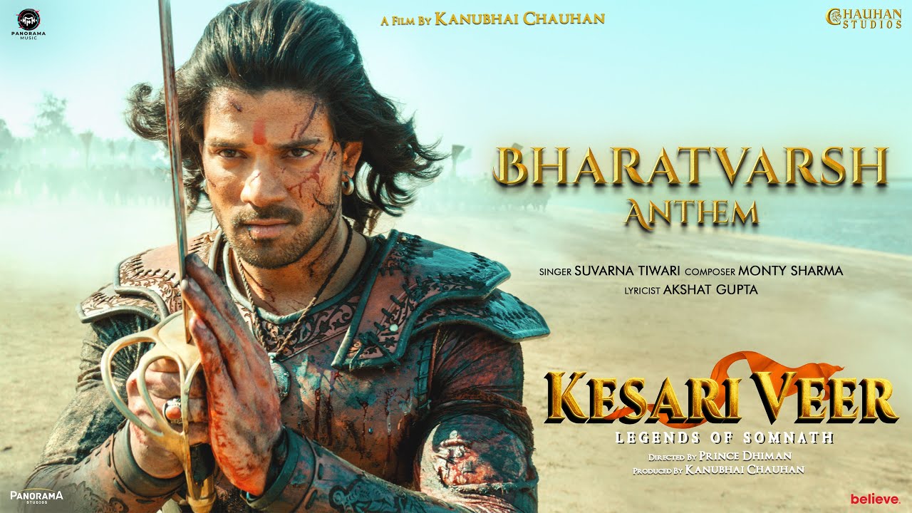 Bharatvarsh Anthem (Kesari Veer) Suniel Shetty, Sooraj Pancholi, Akanksha Sharma | Monty, Akshat