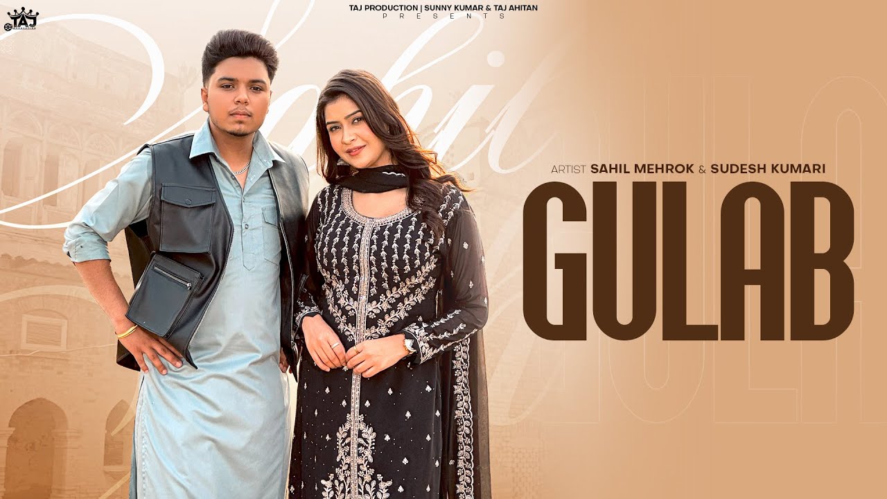Gulab (Official Video) | Sahil Mehrok | Sudesh Kumari | New Punjabi Song 2025