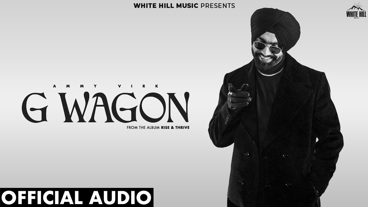 G WAGON : RISE & THRIVE (Official Audio) Ammy Virk | Raj Ranjodh | Avvy Sra | New Punjabi Songs 2025