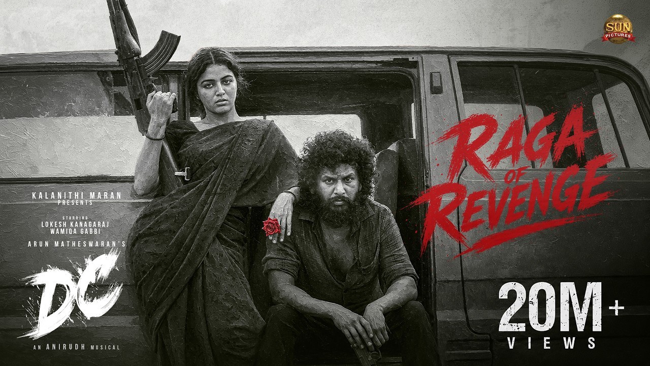 Raga of Revenge | DC | Lokesh Kanagaraj | Anirudh | Wamiqa Gabbi | Sun Pictures