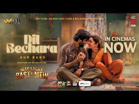 Dil Bechara - Aag Lagay Basti Main | Music Video | Fahad Mustafa & Mahira Khan | ARY Films