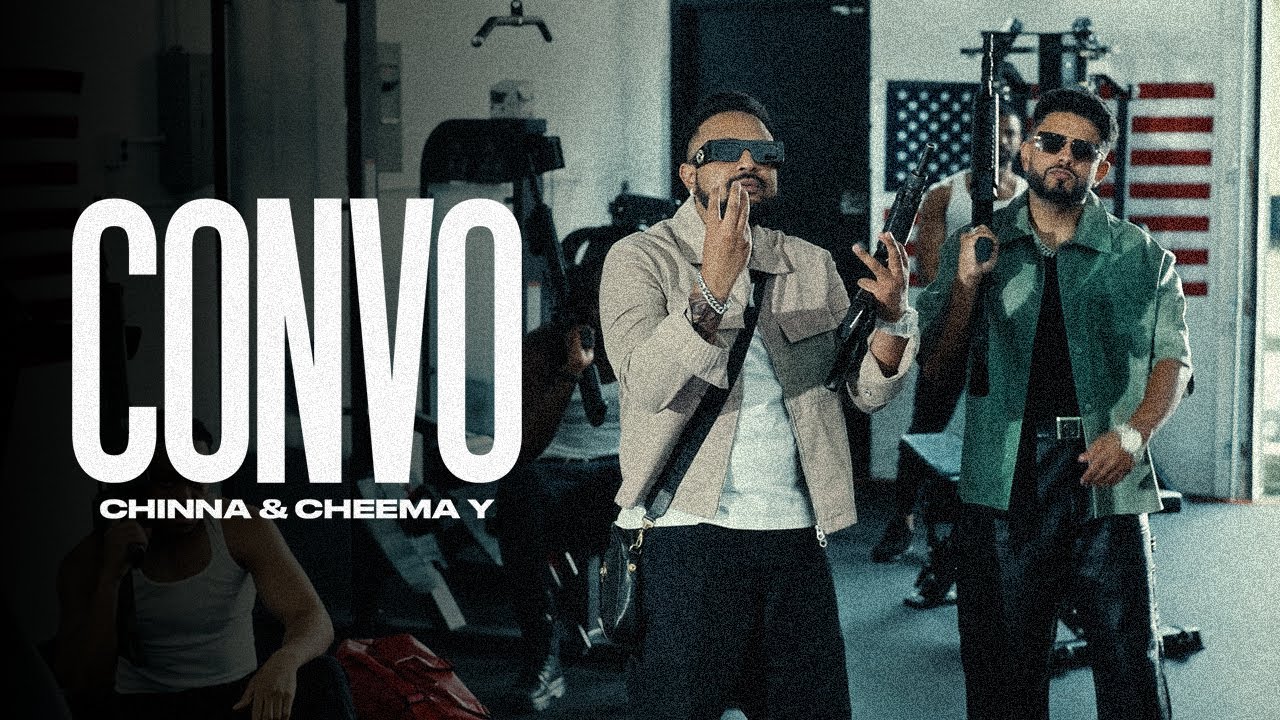 CONVO - CHINNA | CHEEMA Y | GUR SIDHU (OFFICIAL MUSIC VIDEO)