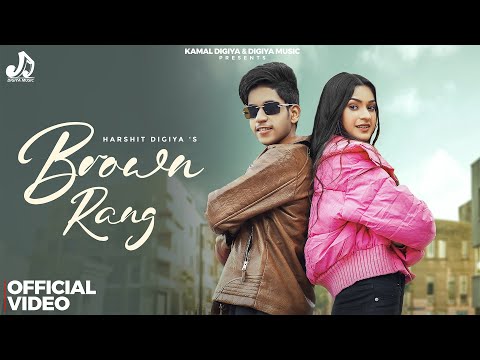 BROWN RANG (Official Music Video): HARSHIT DIGIYA | R DEEP | VISHAKHA NANDAL | KAMAL DIGIYA