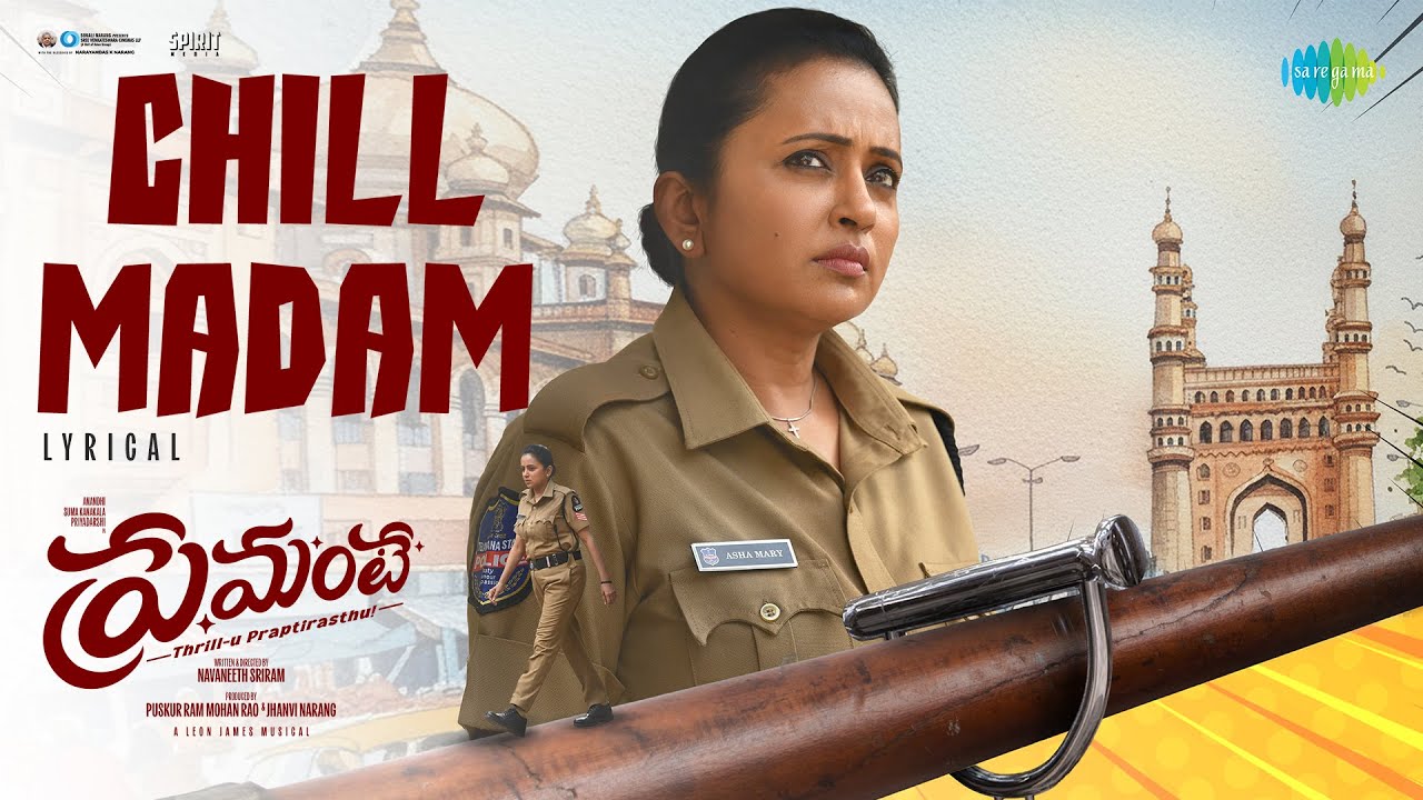 Chill Madam - Lyrical | Premante | Priyadarshi, Anandhi | Leon James | Navaneeth Sriram
