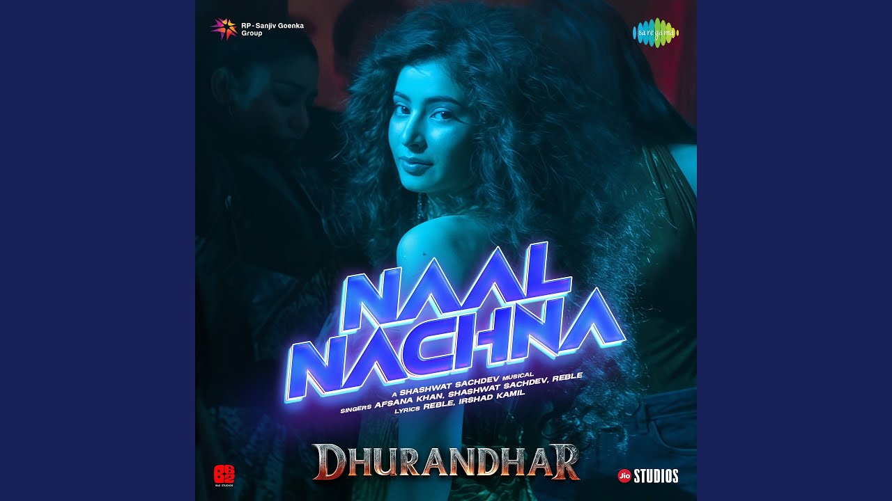 Naal Nachna (From "Dhurandhar")
