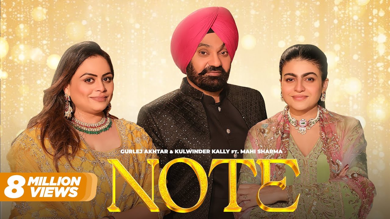Note : Gurlez Akhtar | Kulwinder Kally | Mahi Sharma | Gur Sidhu | Kaptaan | New Punjabi Songs 2025
