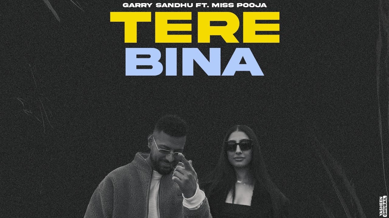 Tere Bina - Garry Sandhu ft Miss Pooja | New Punjabi Video Song 2024