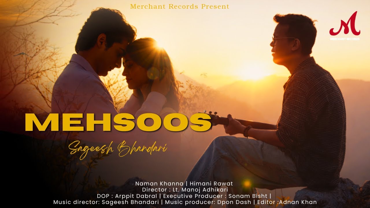 Mehsoos | Sageesh Bhandari | Merchant Records | New Love Song 2026