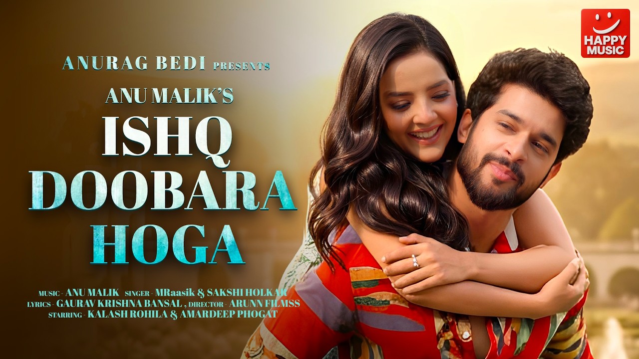 Ishq Doobara Hoga | New Love Song 2026 | Anu Malik, Gaurav K Bansal, MRaasik , Sakshi Holkar