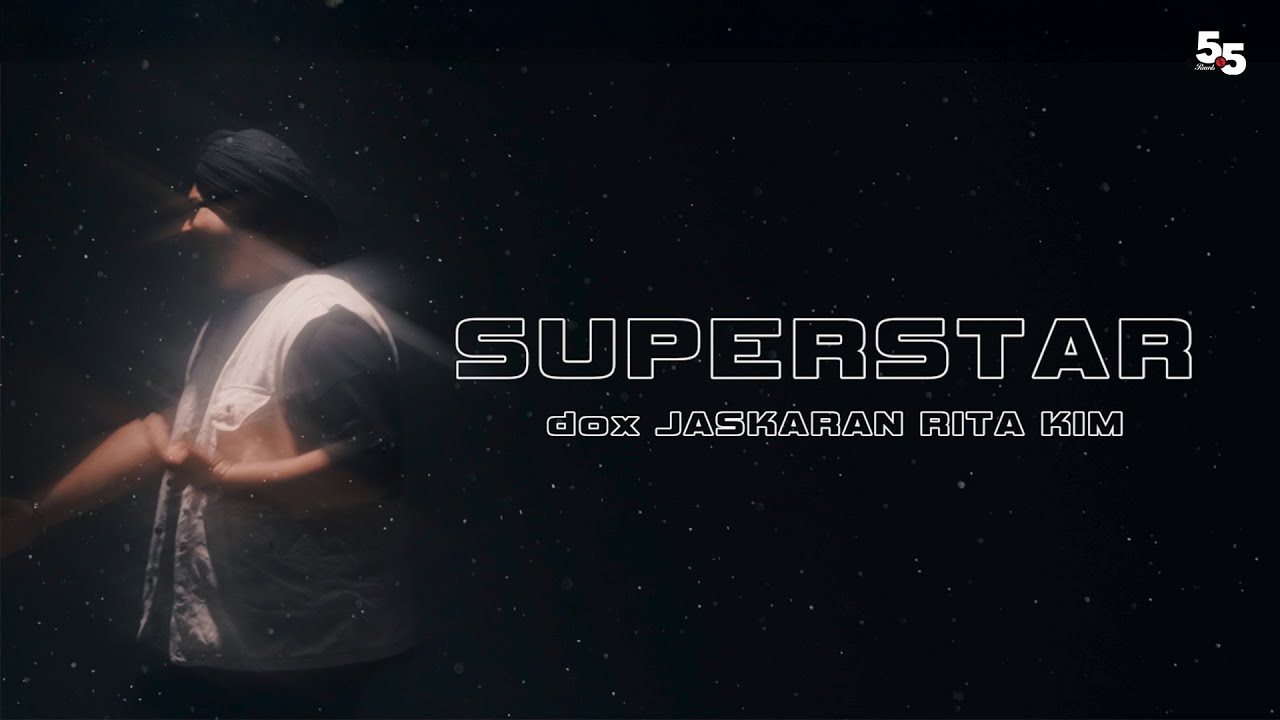 Superstar - dox, JASKARAN & Rita Kim (Official Music Video) | ONE FROM THE CROWD | 5.5 Records