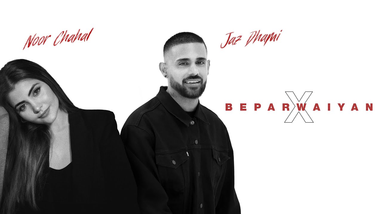 Beparwaiyan X | Jaz Dhami | Noor Chahal | Latest Punjabi song 2025