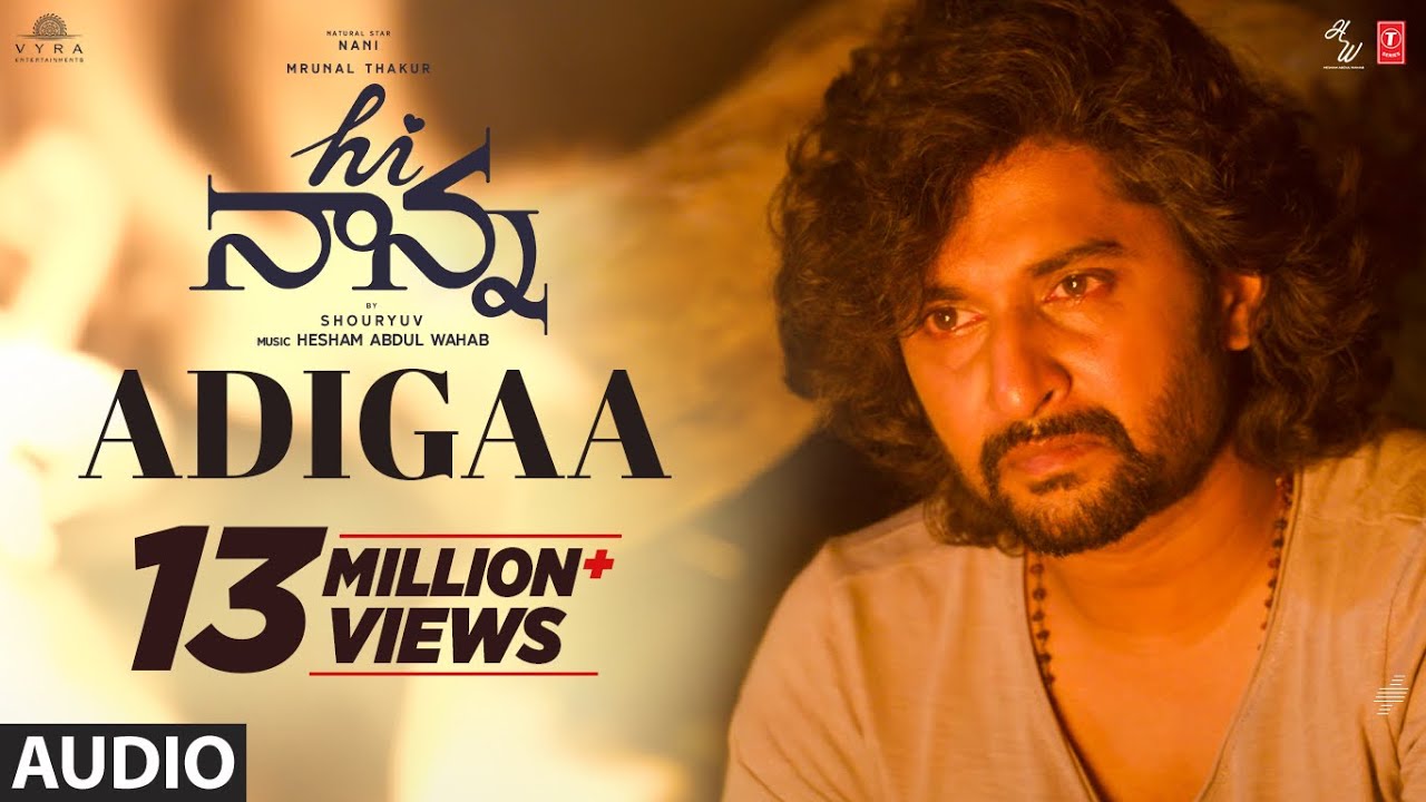 Hi Nanna: Adigaa | Nani, Mrunal Thakur, Baby Kiara | Hesham Abdul Wahab | Krishna Kanth | Shouryuv