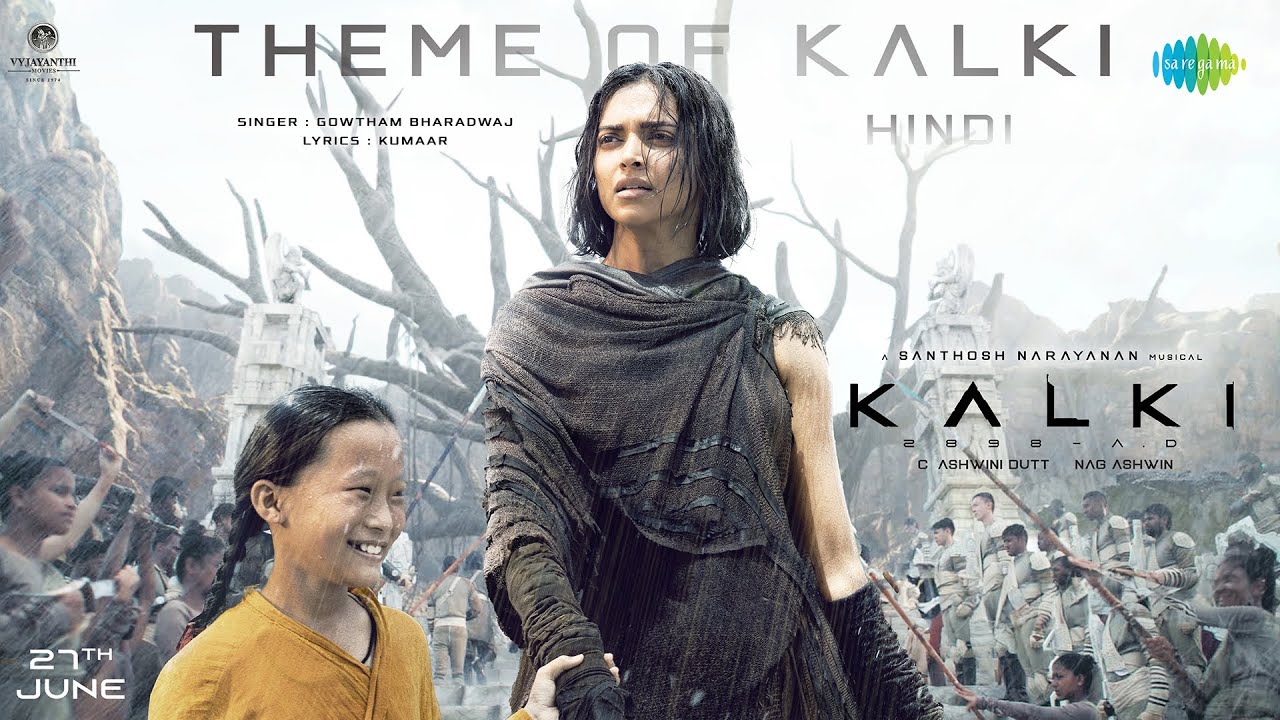 Theme of Kalki -Hindi | Kalki 2898 AD | Prabhas | Amitabh | Deepika, Kamal,Santhosh Narayanan,Kumaar