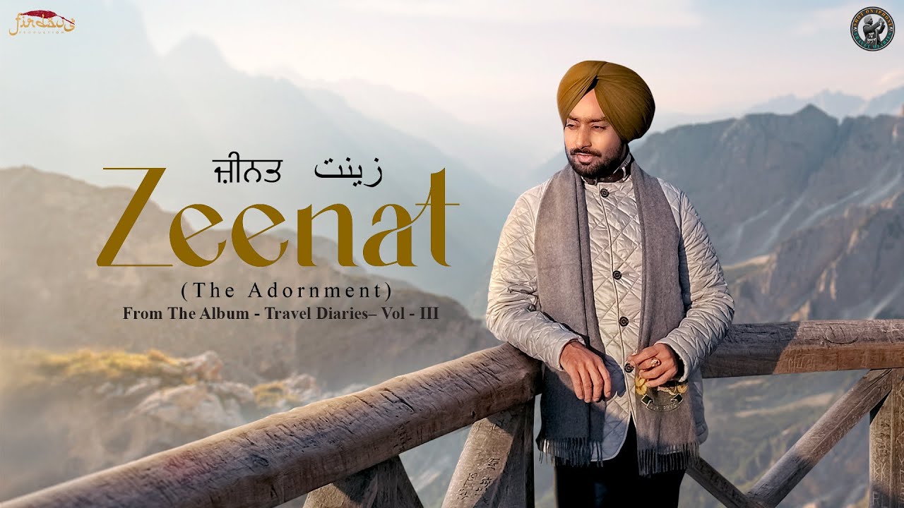Zeenat ਜ਼ੀਨਤ – زینت (The Adornment) | Satinder Sartaaj | Travel Diaries Vol-III | Punjabi Song 2025