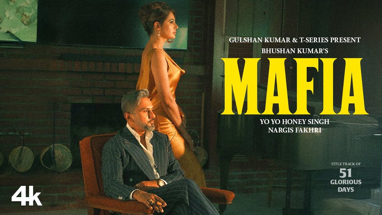 MAFIA (Official Music Video) | 51 GLORIOUS DAYS | @Yo Yo Honey Singh | Nargis Fakhri | Bhushan Kumar
