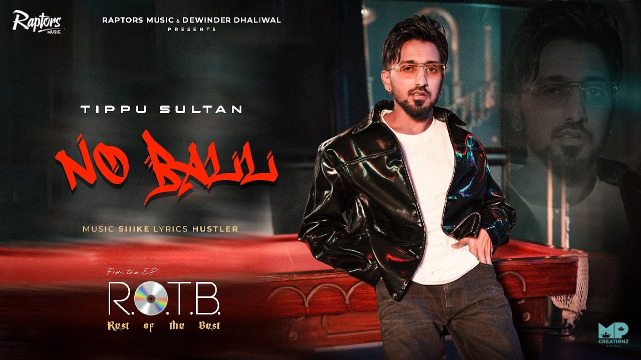 NO BALL | TIPPU SULTAN | EP R.O.T.B.| NEW LATEST PUNJABI SONG 2025