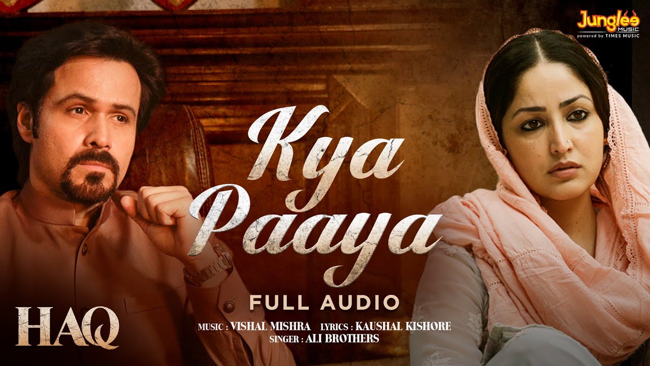 Kya Paaya (Full Audio) | HAQ | Vishal Mishra | Ali Brothers | Yami Gautam & Emraan Hashmi
