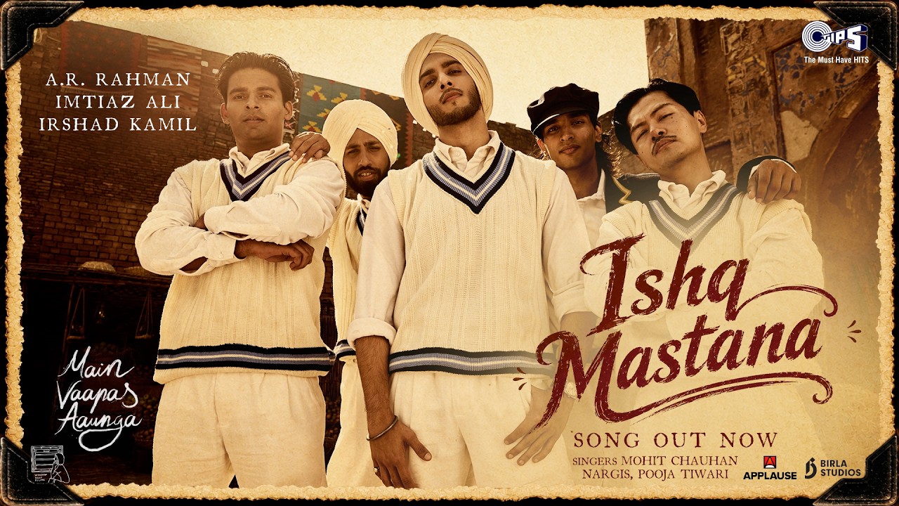 Ishq Mastana | Main Vaapas Aaunga |@A. R. Rahman| Imtiaz Ali, Irshad Kamil, Mohit Chauhan, Nargis, Pooja