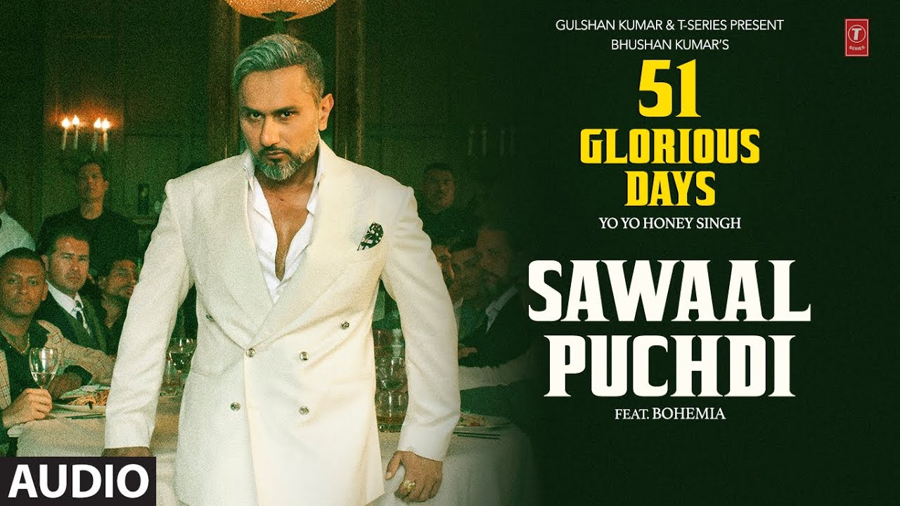 SAWAAL PUCHDI (Audio): YO YO HONEY SINGH | BOHEMIA | 51 GLORIOUS DAYS