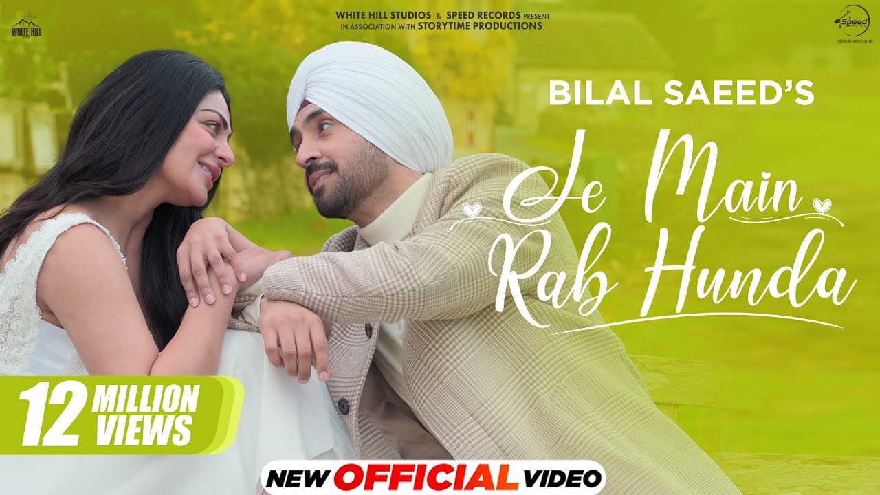 Je Main Rab Hunda | Diljit Dosanjh | Neeru Bajwa | Bilal Saeed | Jaani | Latest Punjabi Songs 2024
