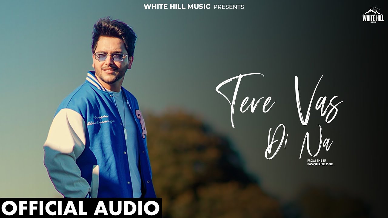 Tere Vas Di Na  (Official Audio) Ayush Talniya | Ullumanati  | Fresh Punjabi Song 2025