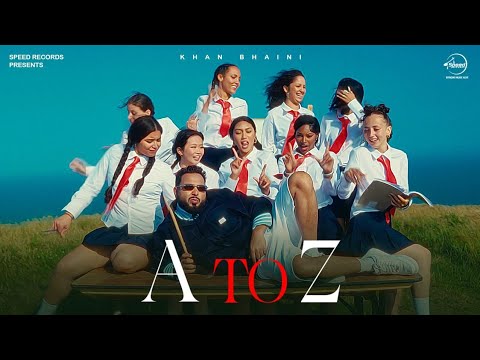 Khan Bhaini : A To Z (Official Video) | Latest Punjabi Songs 2025 | New Punjabi Song 2025