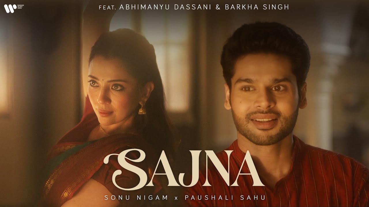 Sajna | Official Music Video | Sonu Nigam | Paushali Sahu | Ravi Singhal | Abhimanyu &@Barkha Singh