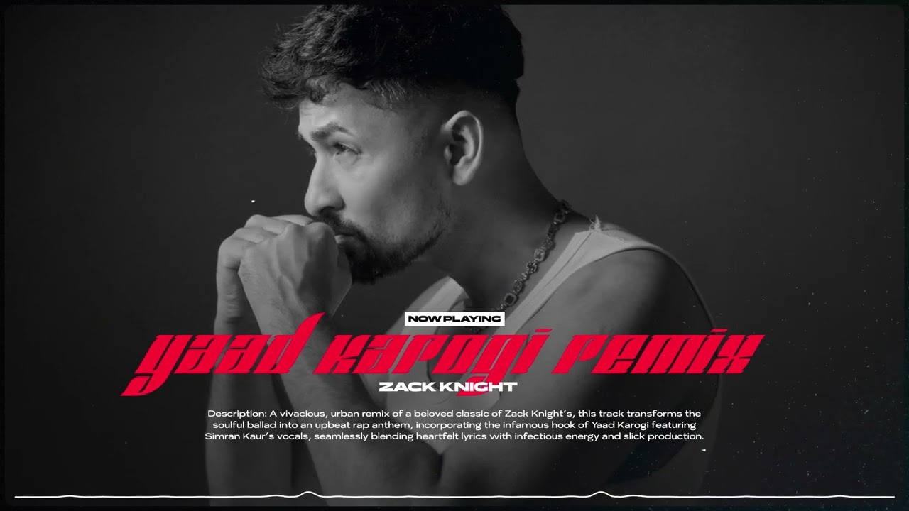 Zack Knight - Yaad Karogi Remix