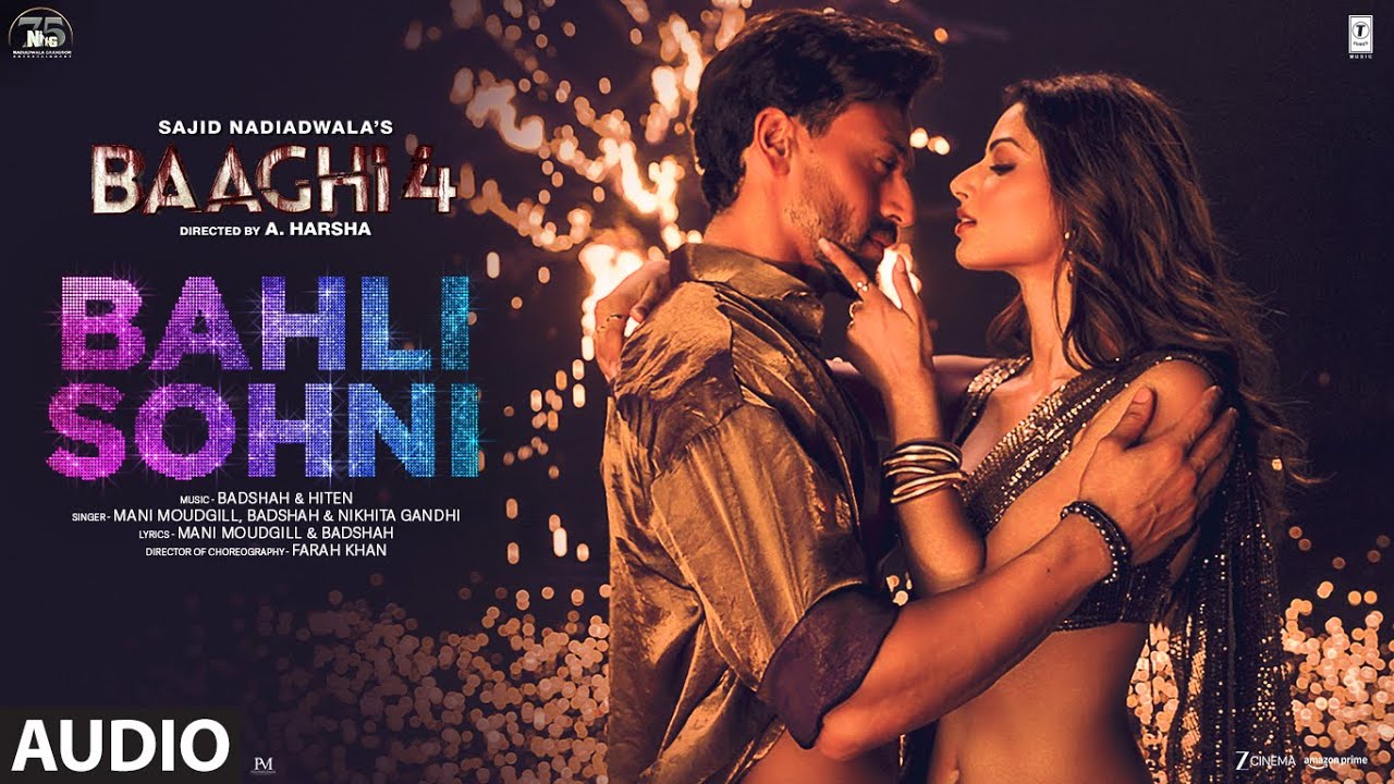 Baaghi 4: Bahli Sohni (Audio) | Tiger S, Harnaaz | Badshah,Mani,Nikhita |Farah K,Sajid N,A. Harsha