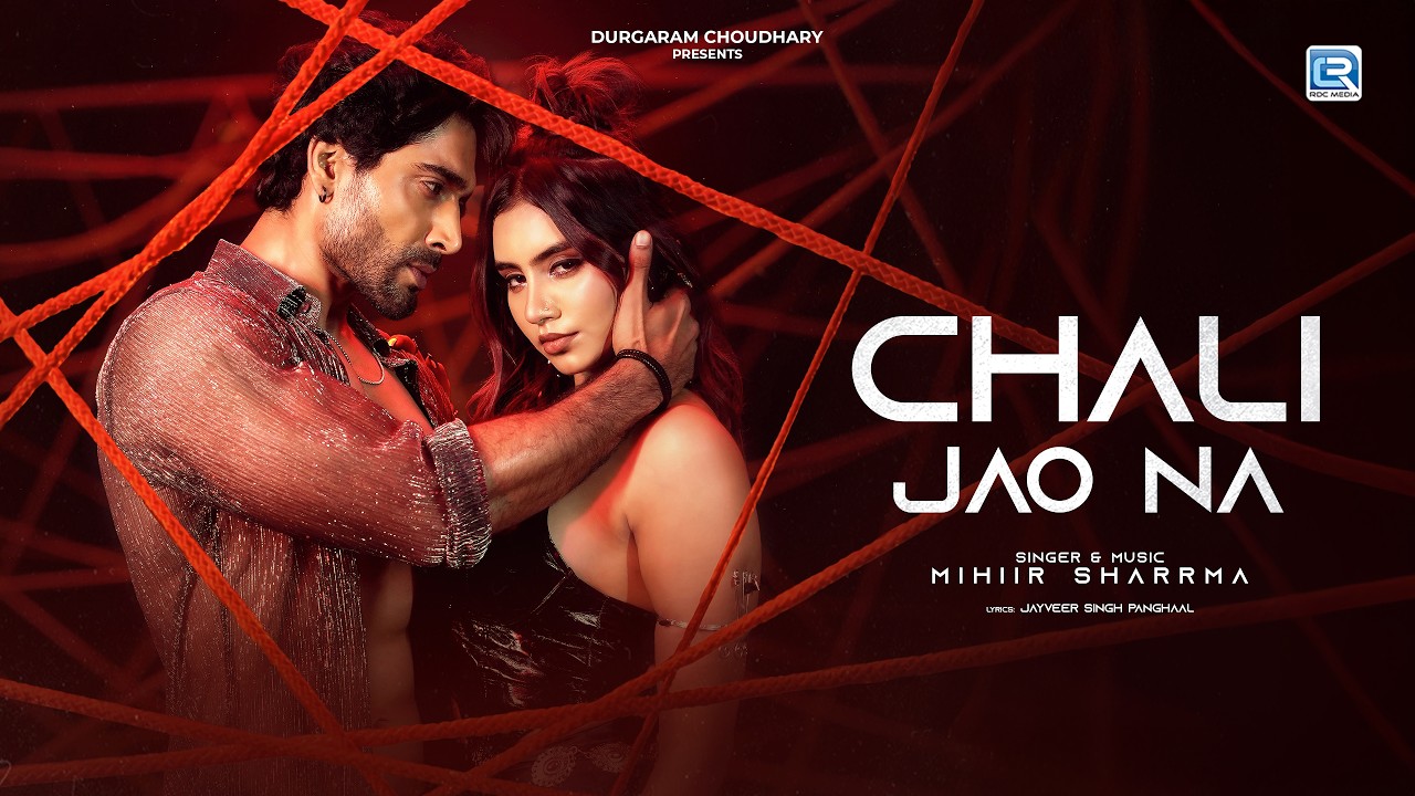 CHALI JAO NA (Official Video) | Mihiir Sharrma | Sanam Johar & Jot Bulani | Jayveer Singh Panghaal