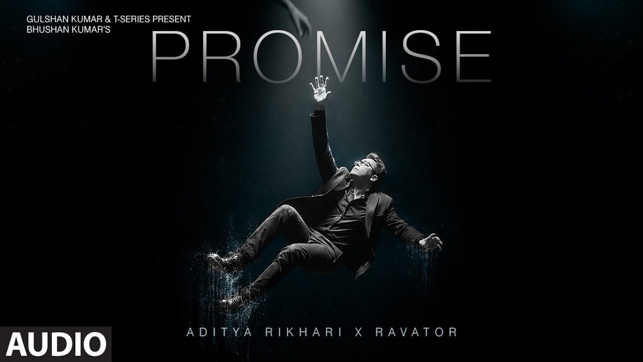 PROMISE - @Aditya Rikhari | RAVATOR | T-SERIES