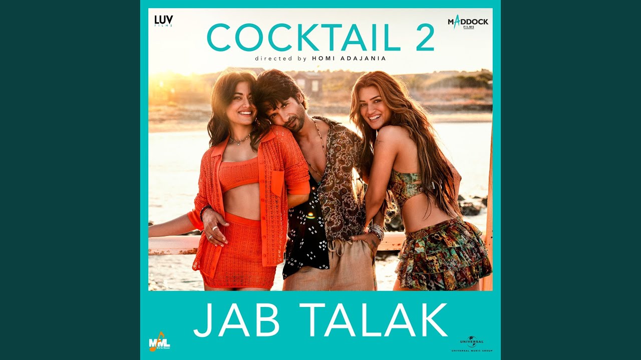 Jab Talak (From “Cocktail 2”)