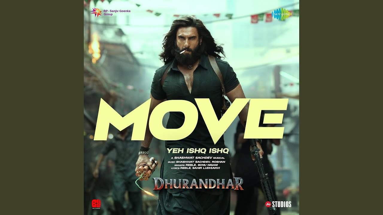 Move - Yeh Ishq Ishq (From "Dhurandhar")