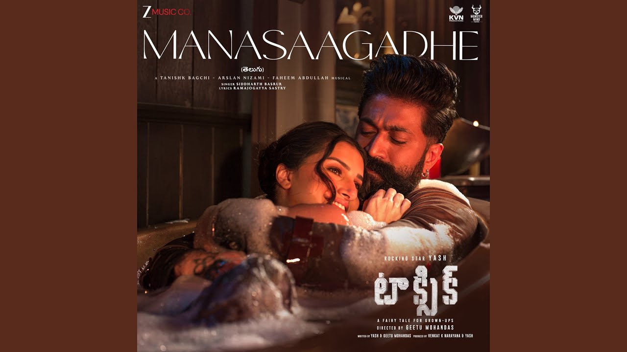 Manasaagadhe (From "Toxic - Telugu")