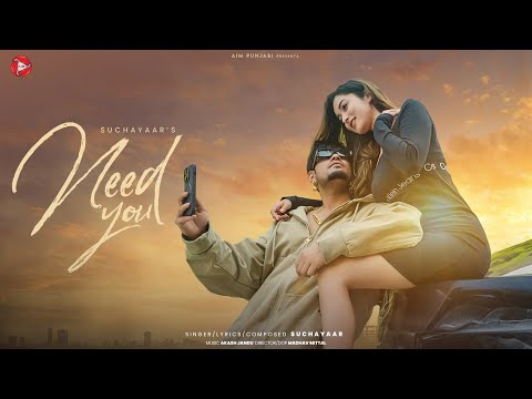 Need You : Sucha Yaar (Official Video) | Punjabi Song 2025 | Sucha Yaar Song | Latest Punjabi Songs