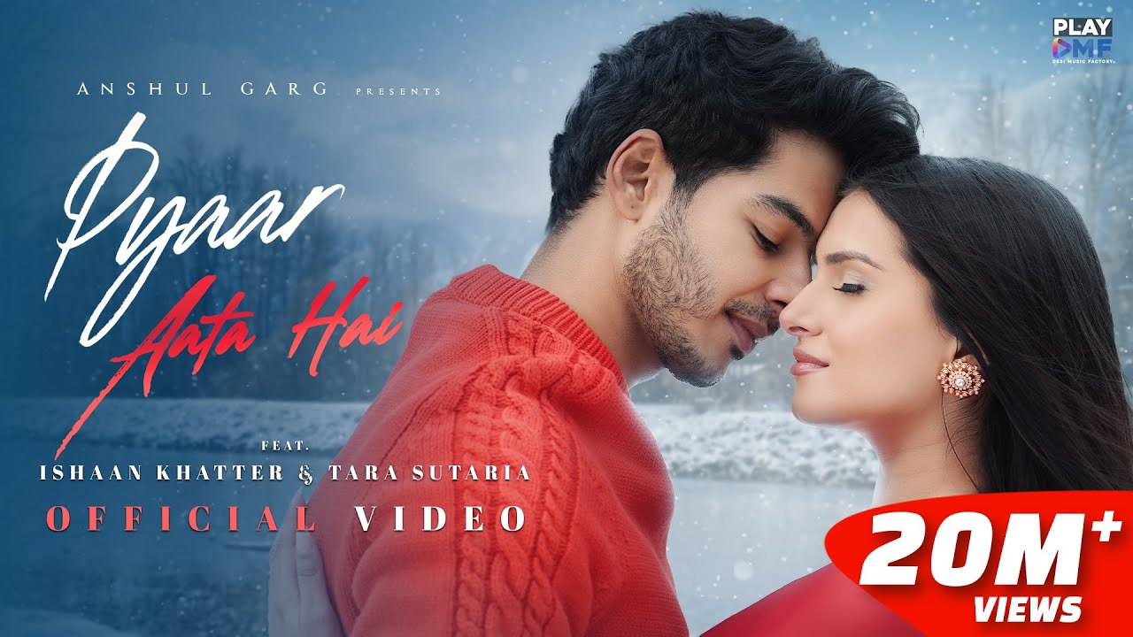 PYAAR AATA HAI - Rito Riba & Shreya Ghoshal | Ishaan Khatter & Tara Sutaria | Rajat N| Rana | Anshul