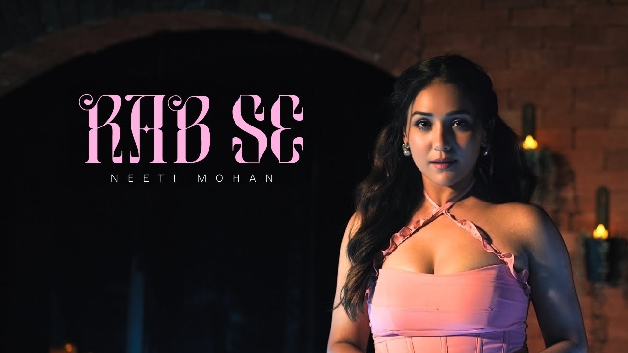 Rab Se - Official Video | Neeti Mohan | Siddhant B. | NEVERSOBER | Shayra A  | Punit J Pathak 