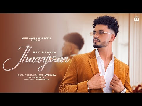 Jhaanjrran | Nav Drakka | Geet Goraya |  Starboy X | Latest Punjabi Songs 2025 | Bamb Beats