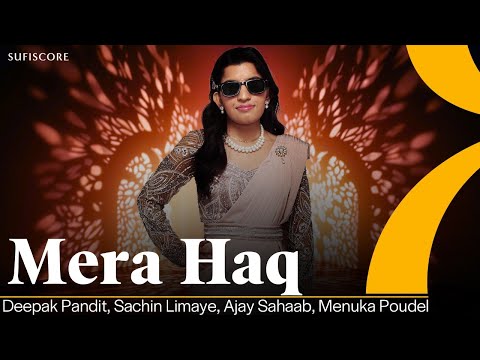 Mera Haq | Menuka Poudel | Deepak Pandit | Ajay Sahaab | Classical Song | Sufiscore
