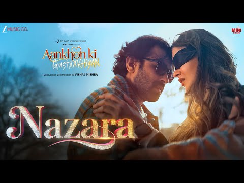 Nazara - Aankhon Ki Gustaakhiyan | Vikrant Massey & Shanaya Kapoor | Vishal Mishra