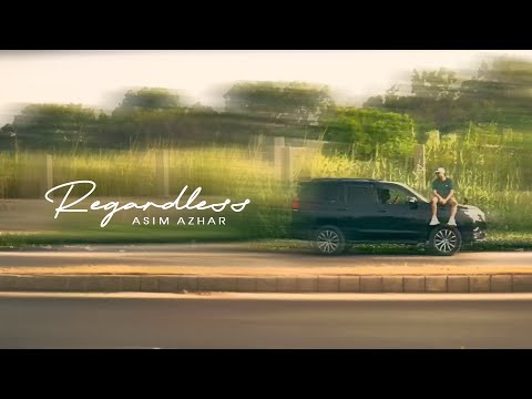 REGARDLESS - Asim Azhar (Official Video)
