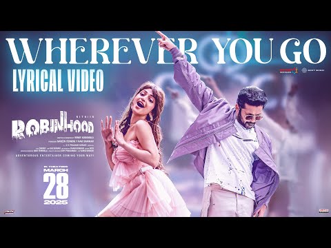 Robinhood - Wherever You Go Lyrical Video | Nithiin, Sreeleela | Venky Kudumula | G.V. Prakash Kumar